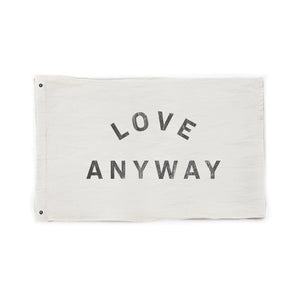 Love Anyway Flag