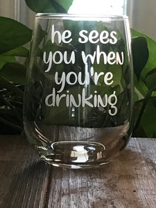 Locally Etched Wine Glasses~ He sees you