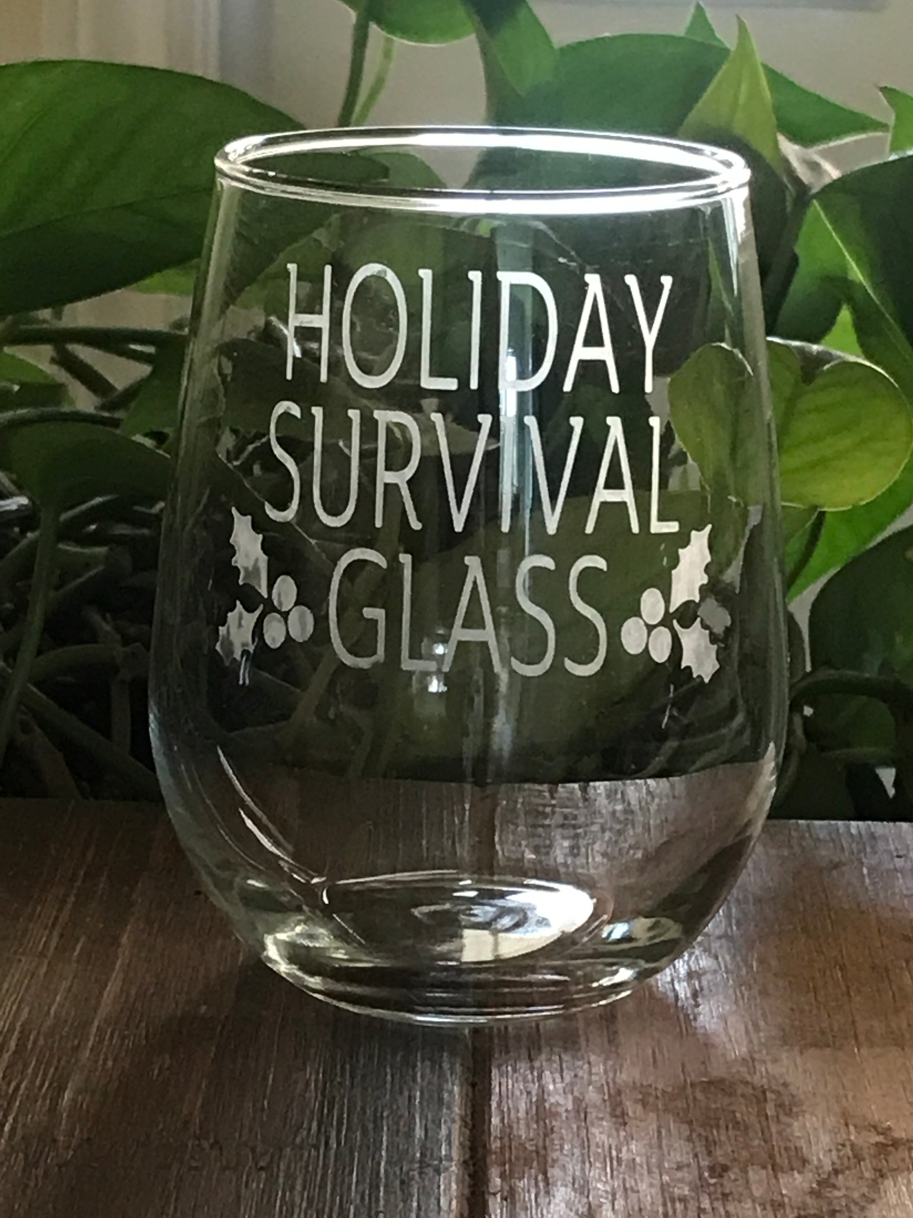 Locally Etched Wine Glasses~ Holiday Survival
